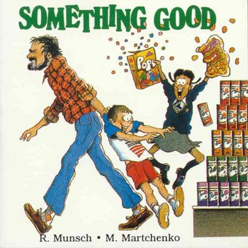 Something Good de Robert Munsch Something Good de Robert Munsch