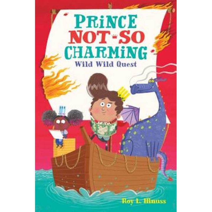 Prince Not-So Charming: Wild Wild Quest de Roy L. Hinuss