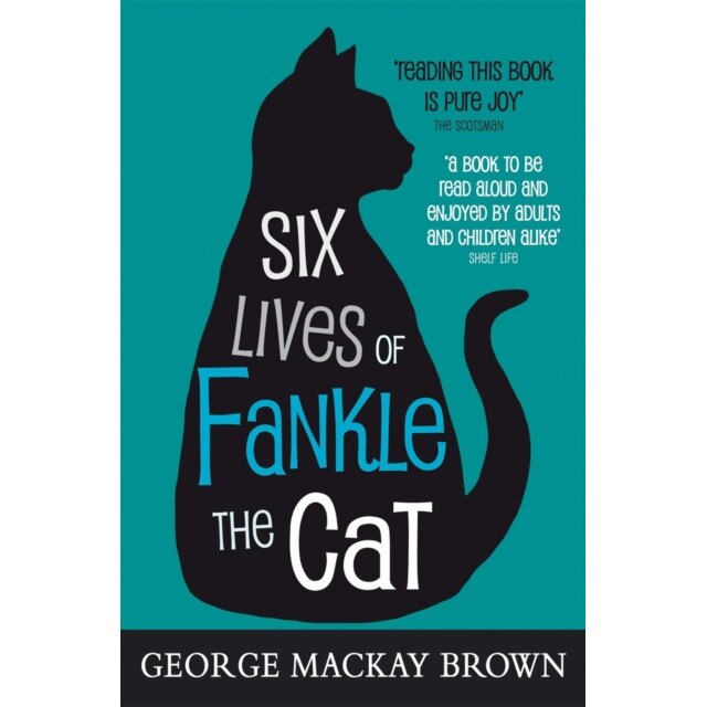 Six Lives of Fankle the Cat de George Mackay Brown
