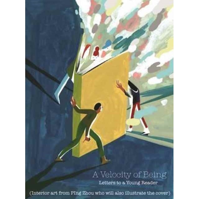 A Velocity of Being de Maria Popova