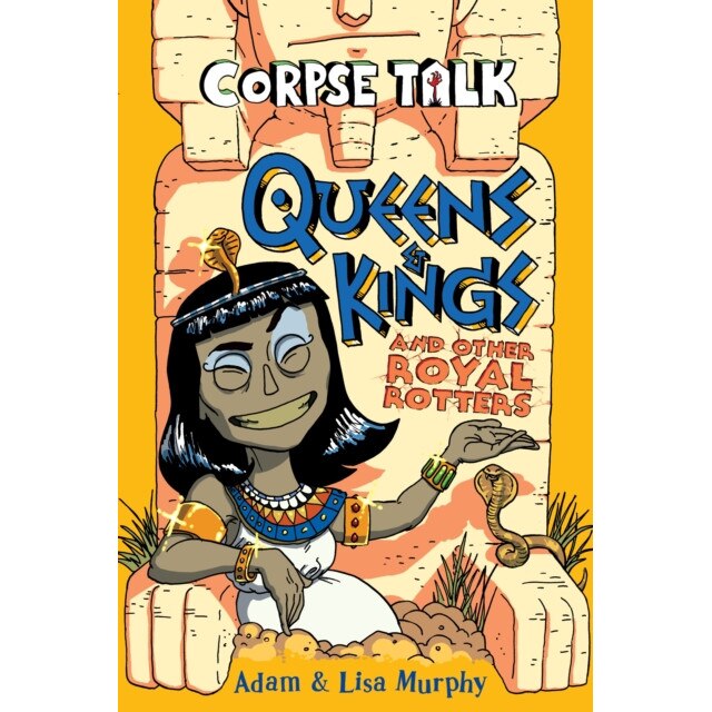 Corpse Talk: Queens & Kings de Adam Murphy
