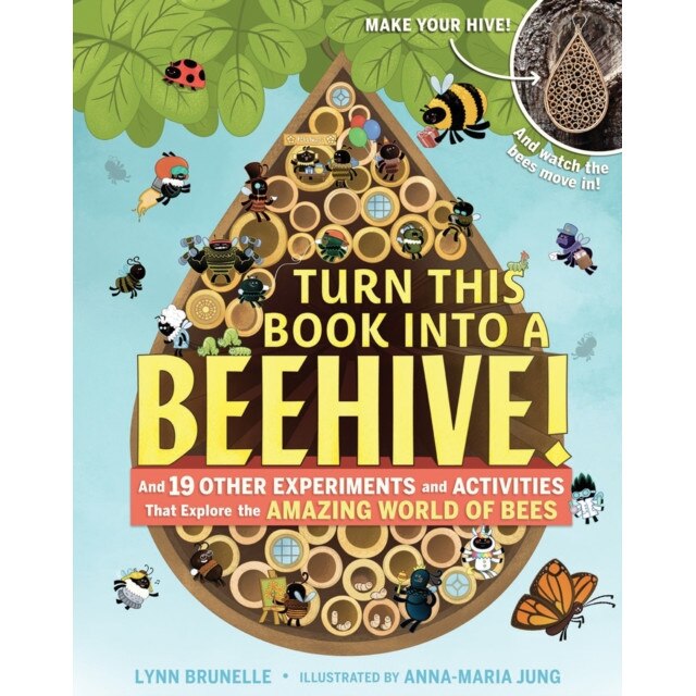 Turn This Book Into a Beehive! de Lynn Brunelle