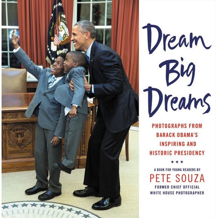Dream Big Dreams de Pete Souza