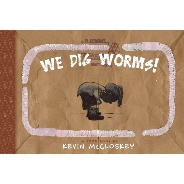 We Dig Worms! de Kevin McCloskey