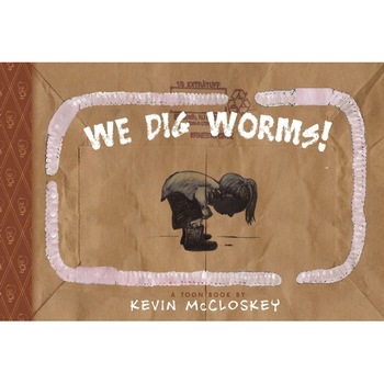 We Dig Worms! de Kevin McCloskey We Dig Worms! de Kevin McCloskey