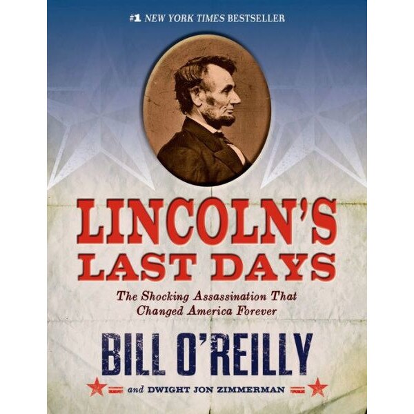 Lincoln's Last Days de Bill O'Reilly