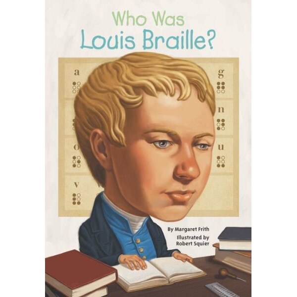 Who Was Louis Braille? de Margaret Frith