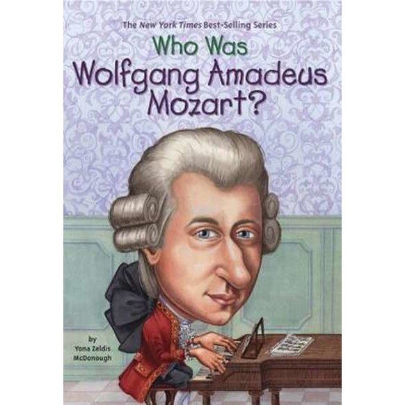 Who Was Mozart? de Yona Zeldis McDonough