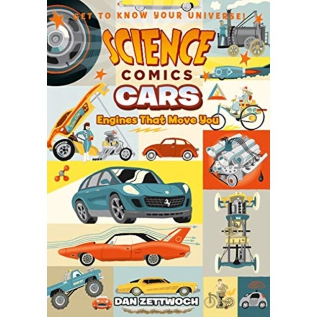Science Comics: Cars: Engines That Move You de Dan Zettwoch