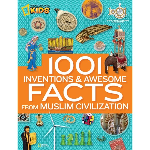 1001 Inventions & Awesome Facts from Muslim Civilization de National Geographic