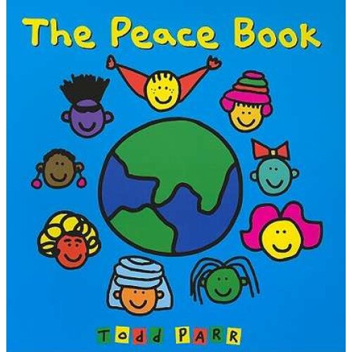The Peace Book de Todd Parr