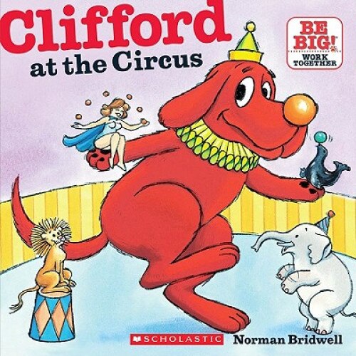 Clifford at the Circus de Norman Bridwell