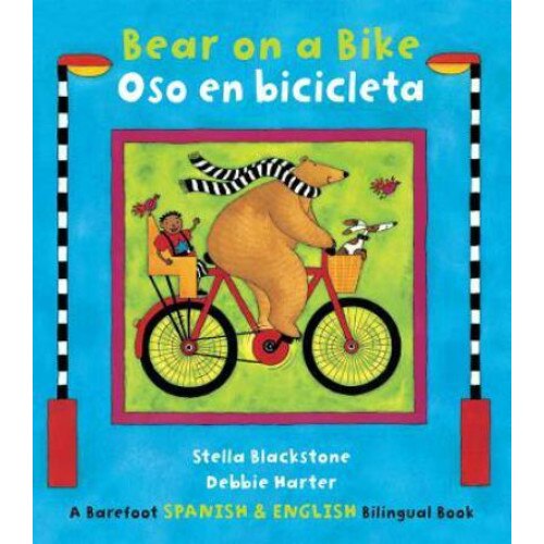 Bear on a Bike/Oso En Bicicleta de Stella Blackstone