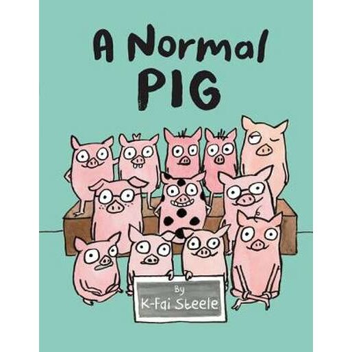 A Normal Pig de K-Fai Steele