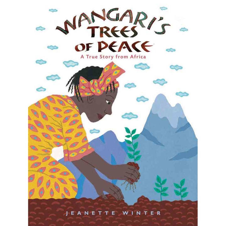 Wangari's Trees Of Peace de Jeanette Winter