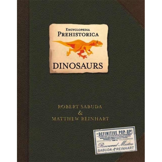 Encyclopedia Prehistorica Dinosaurs de Robert Sabuda
