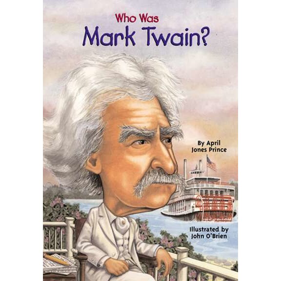 Who Was Mark Twain? de April Jones Prince