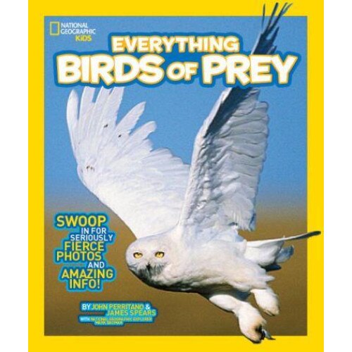 National Geographic Kids Everything Birds of Prey de National Geographic