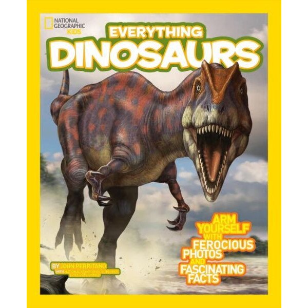 Everything Dinosaurs de National Geographic Kids