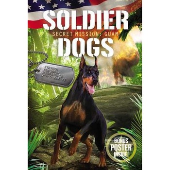 Soldier Dogs #3: Secret Mission: Guam de Marcus Sutter Soldier Dogs #3: Secret Mission: Guam de Marcus Sutter
