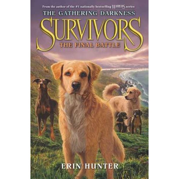 Survivors: The Gathering Darkness #6: The Final Battle de Erin Hunter