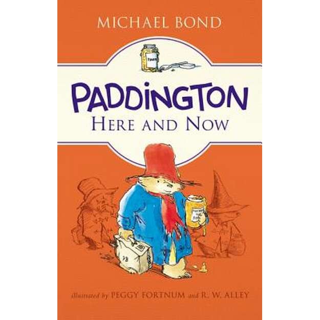 Paddington Here and Now de Michael Bond