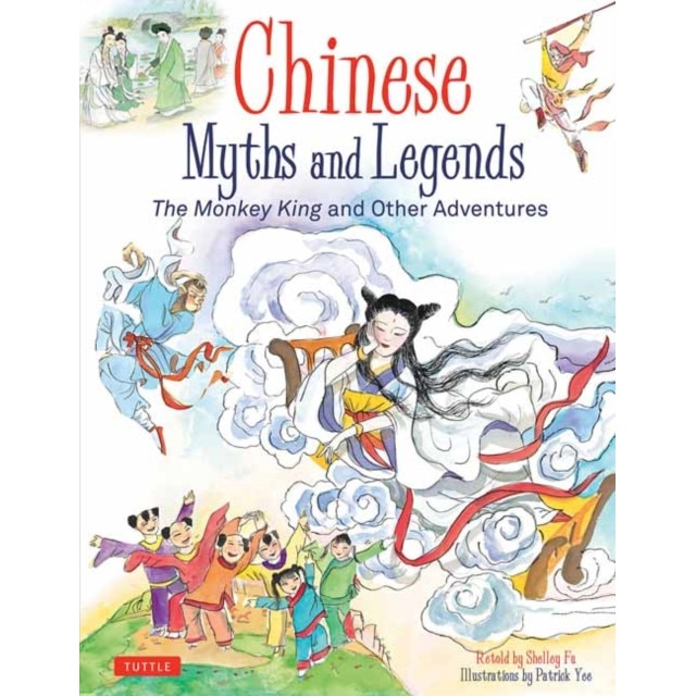 Chinese Myths and Legends de Shelley Fu