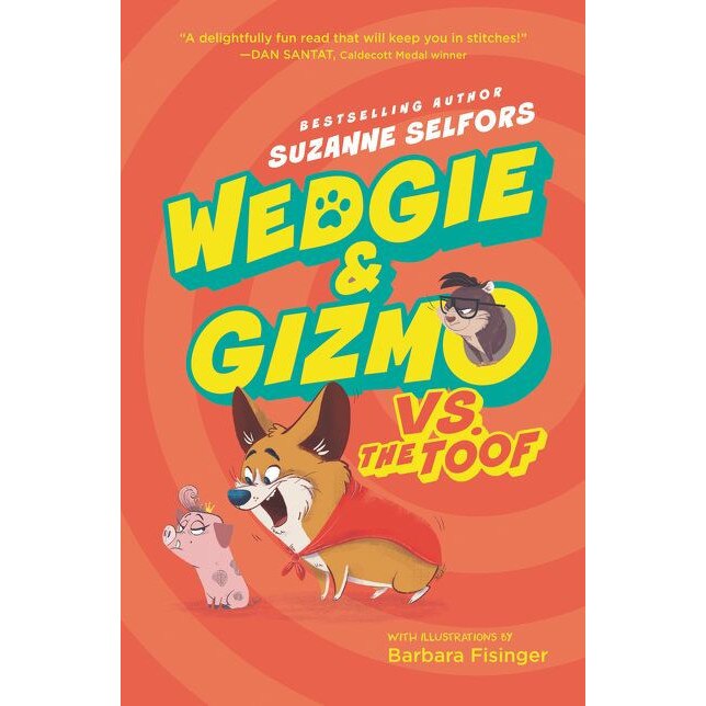 Wedgie & Gizmo vs. the Toof de Suzanne Selfors