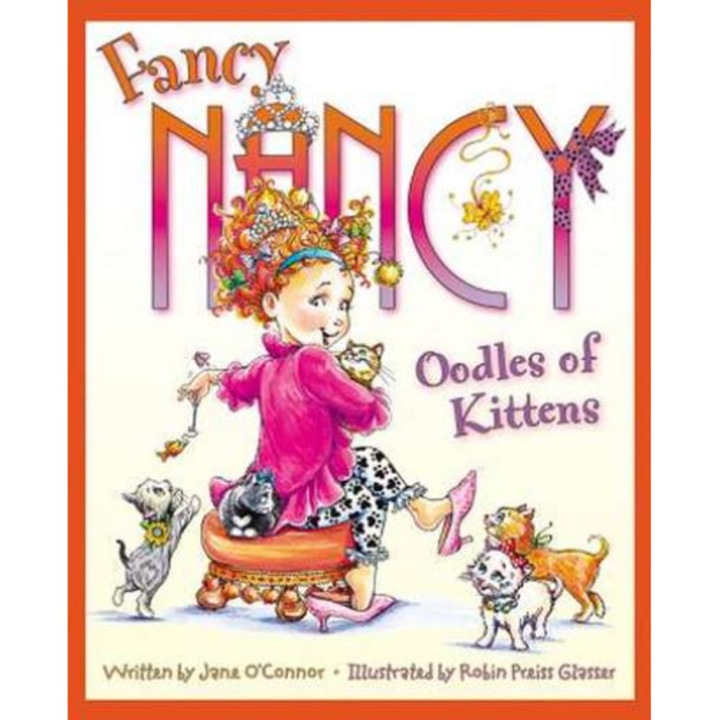 Fancy Nancy: Oodles of Kittens de Jane O'Connor