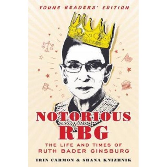 Notorious RBG Young Readers' Edition de Irin Carmon