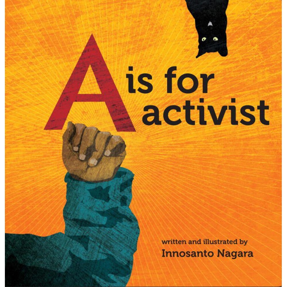 A Is For Activist de Innosanto Nagara