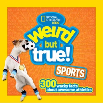 Weird But True Sports de National Geographic Kids Weird But True Sports de National Geographic Kids