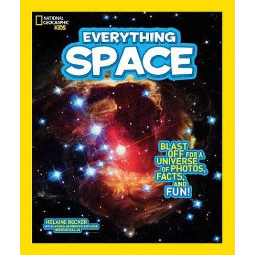 National Geographic Kids Everything Space de Helaine Becker