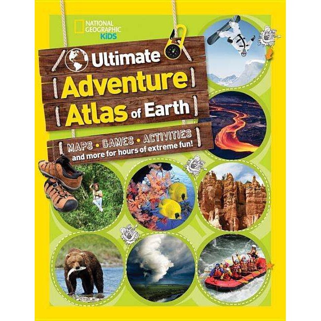The Ultimate Adventure Atlas of Earth de National Geographic Kids