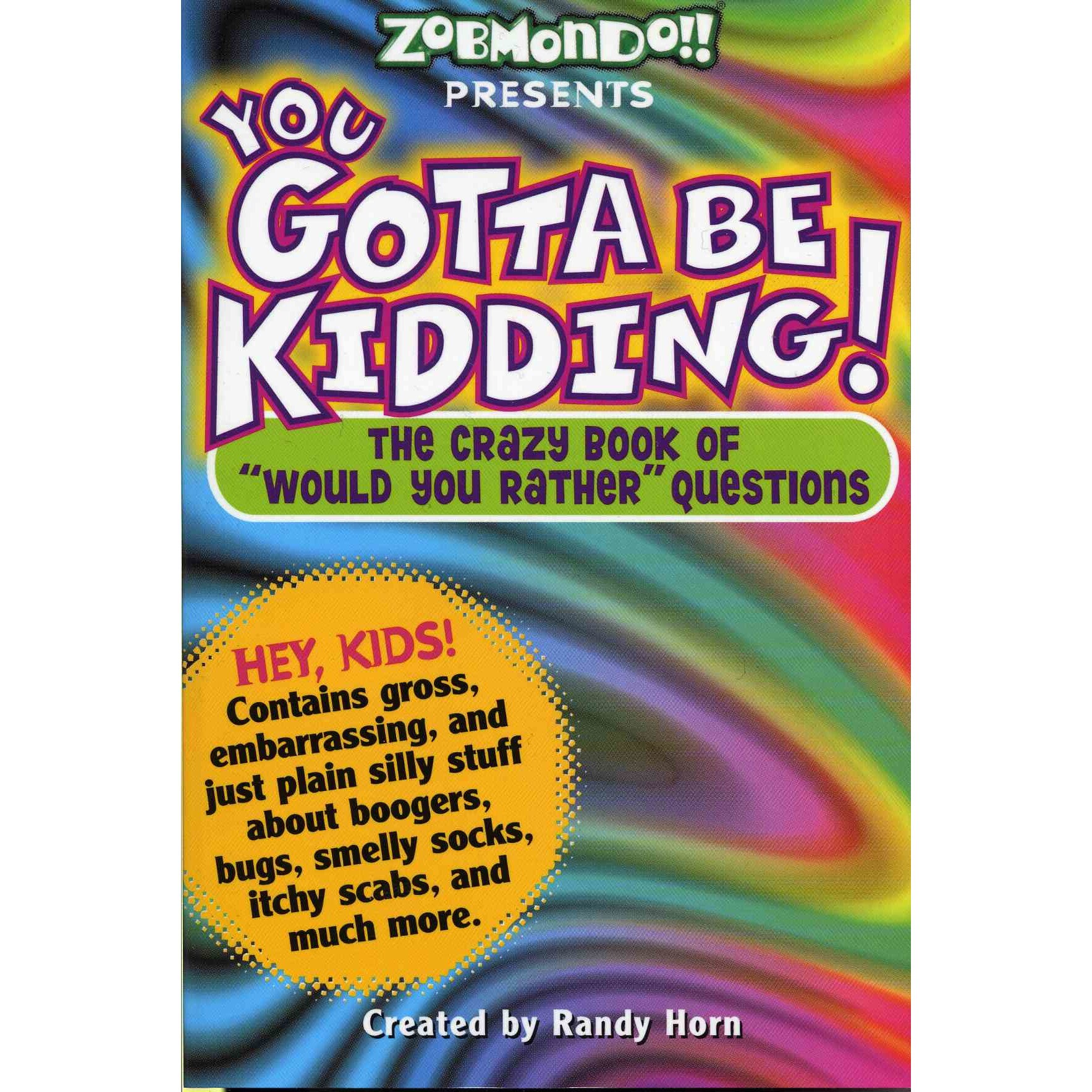 You Gotta Be Kidding! de Randy Horn