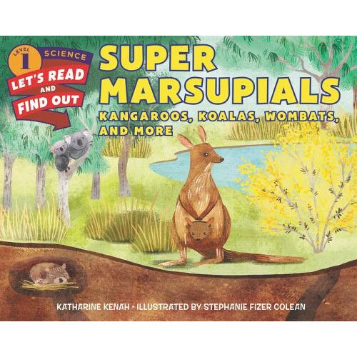 Super Marsupials: Kangaroos, Koalas, Wombats, and More de Katharine Kenah
