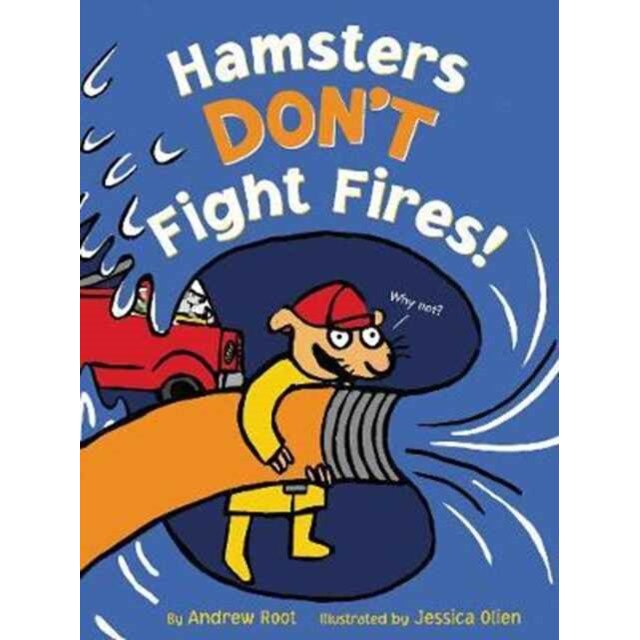 Hamsters Don't Fight Fires! de Andrew Root