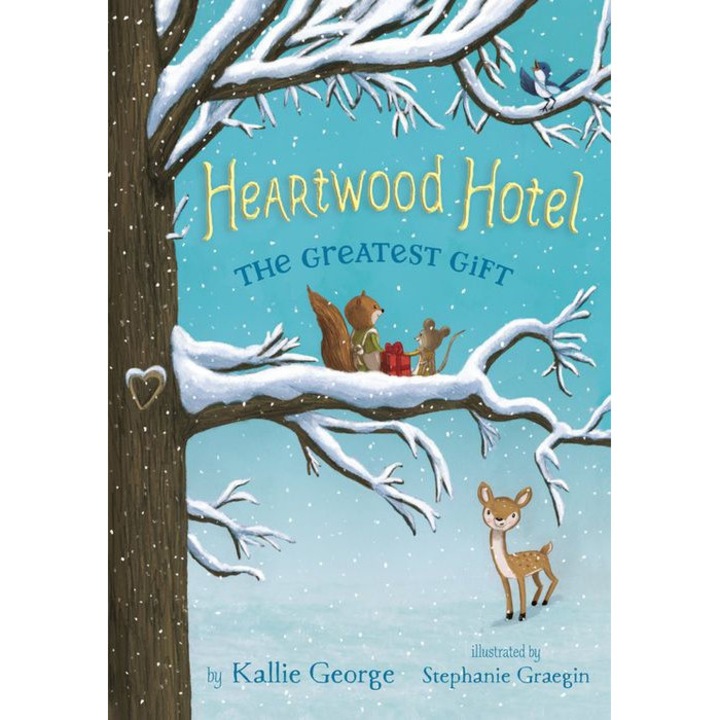 Heartwood Hotel, Book 2 The Greatest Gift de Kallie George