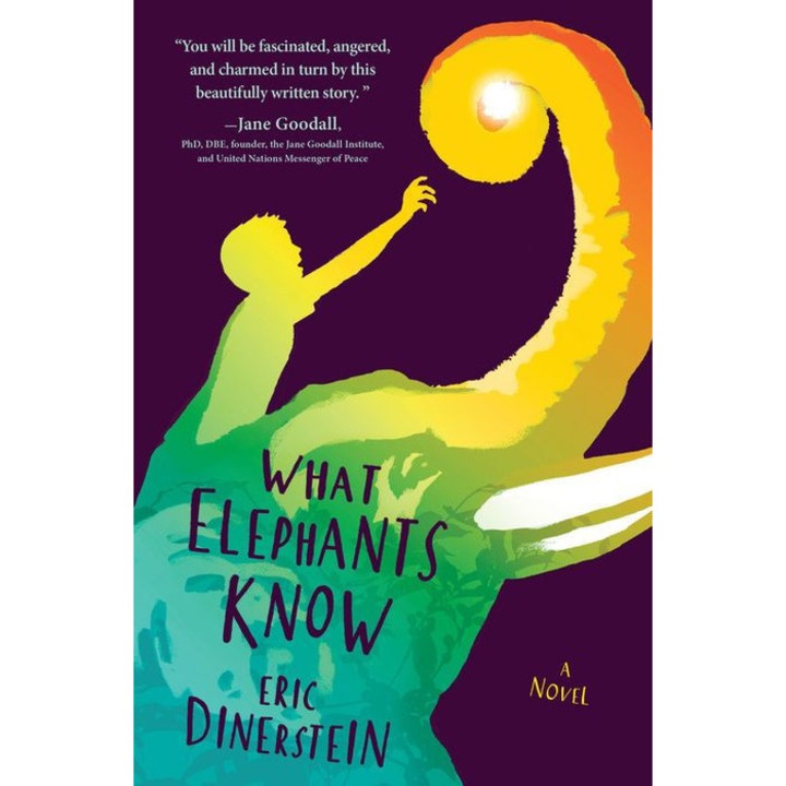 What Elephants Know de Eric Dinerstein