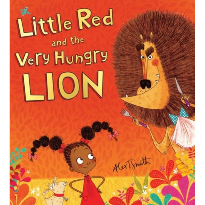 Little Red and the Very Hungry Lion de Smith, Alex
