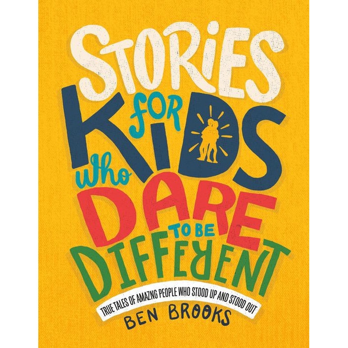 Stories for Kids Who Dare to Be Different de Ben Brooks