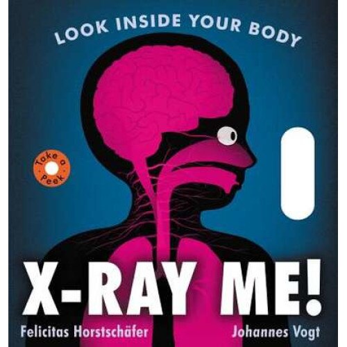 X-Ray Me! de Felicitas Horstschafer