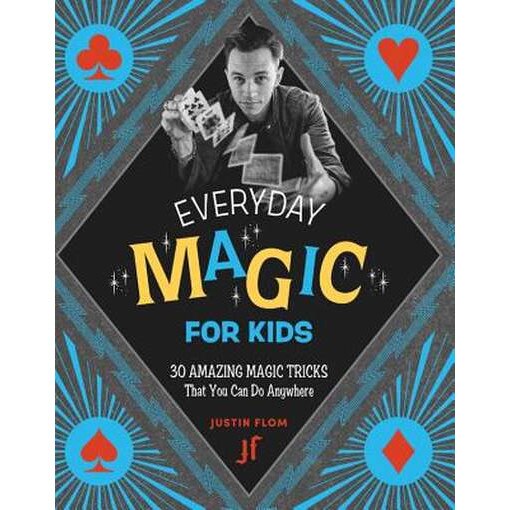 Everyday Magic for Kids de Justin Flom