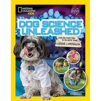 Dog Science Unleashed: Fun Activities to Do with Your Canine Companion de Jodi Wheeler-Toppen Dog Science Unleashed: Fun Activities to Do with Your Canine Companion de Jodi Wheeler-Toppen