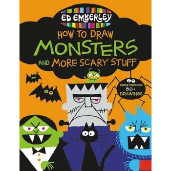 Ed Emberley's How to Draw Monsters and More Scary Stuff de Ed Emberley Ed Emberley's How to Draw Monsters and More Scary Stuff de Ed Emberley