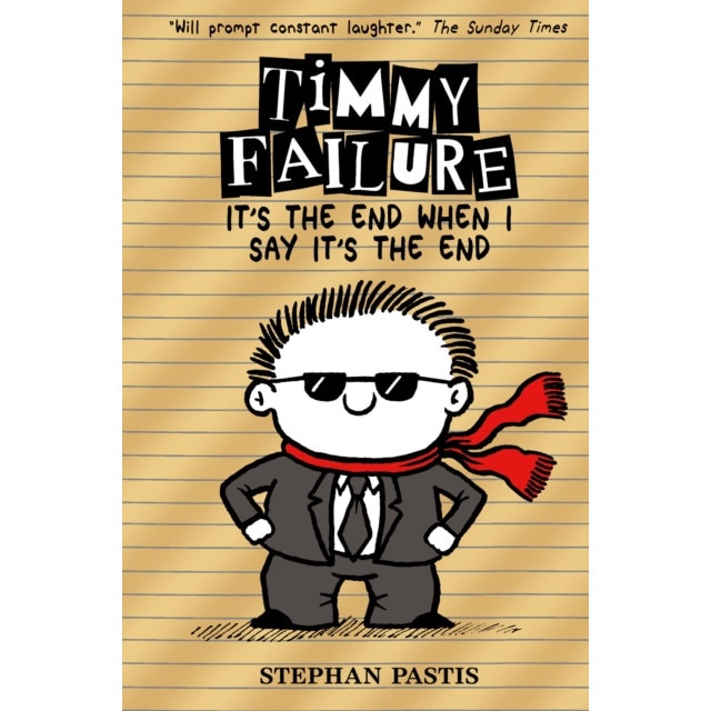 Timmy Failure 07: It's the End When I Say It's the End de Stephan Pastis