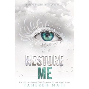 Restore Me de Tahereh Mafi Restore Me de Tahereh Mafi