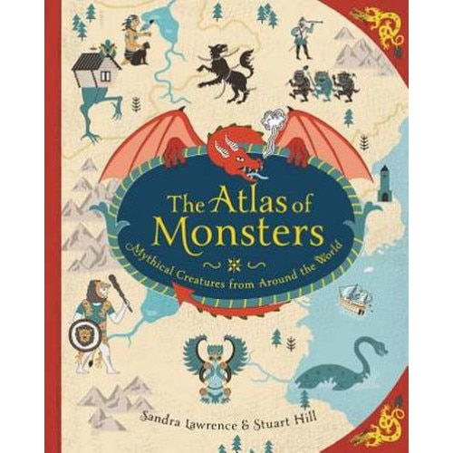 The Atlas of Monsters de Sandra Lawrence