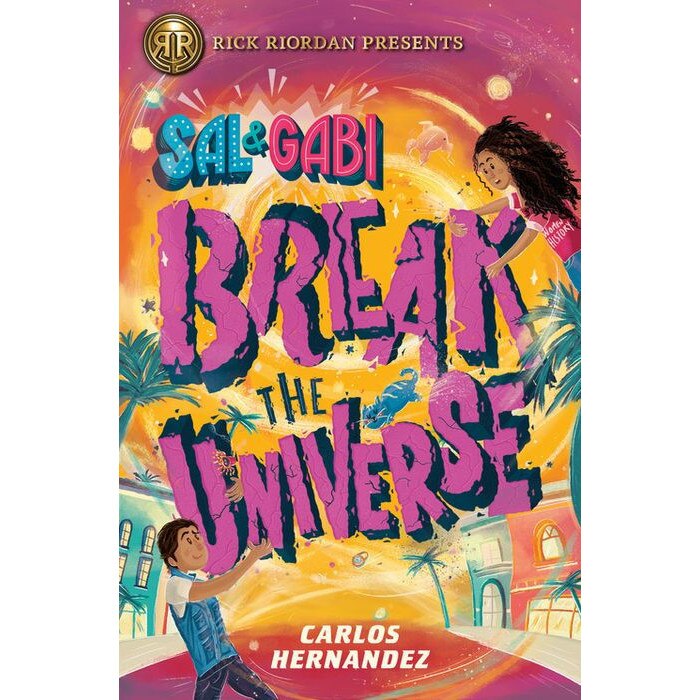Sal and Gabi Break the Universe (A Sal and Gabi Novel, Book 1) de Carlos Hernandez