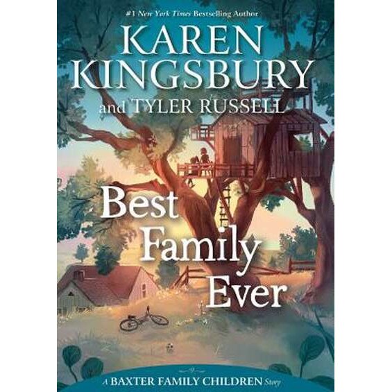 Best Family Ever de Karen Kingsbury